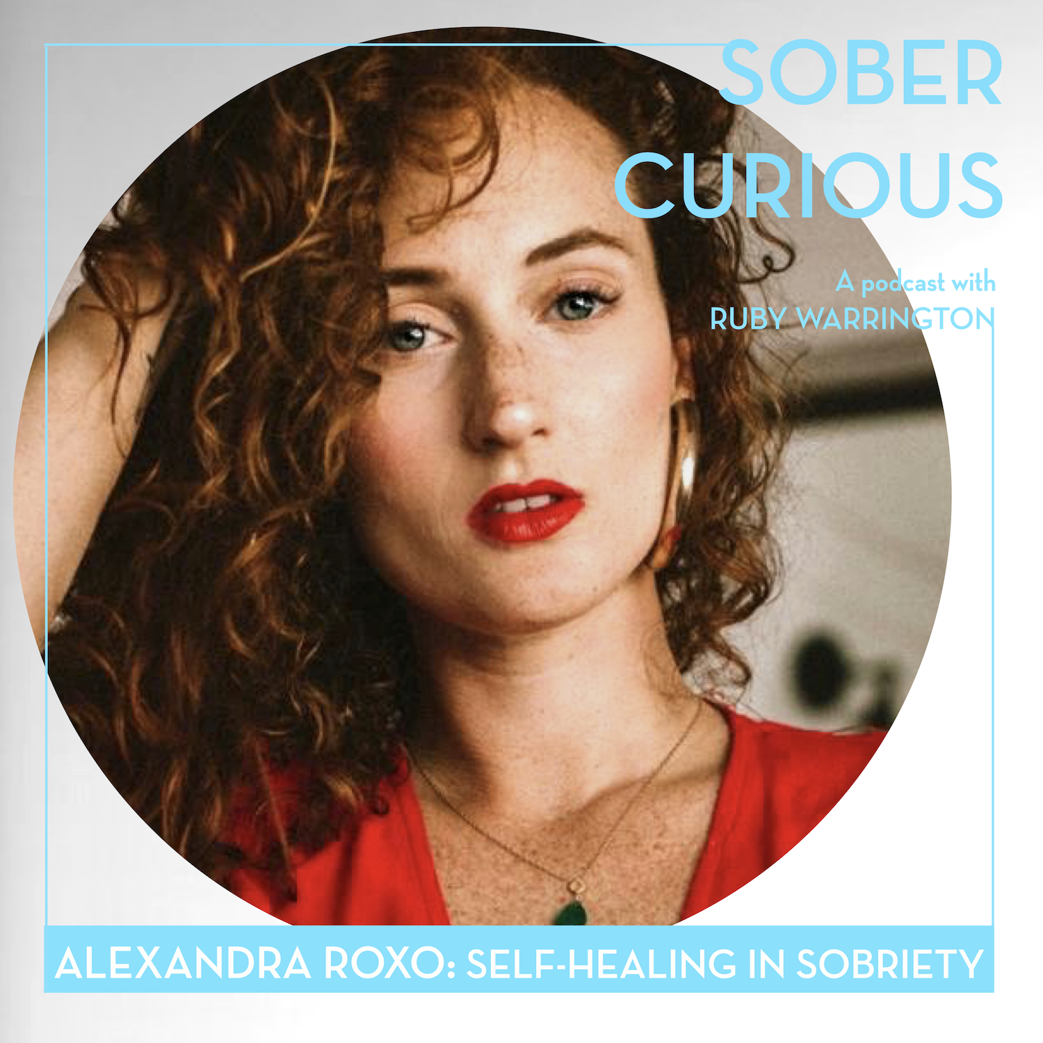 Alexandra Roxo sober curious podcast