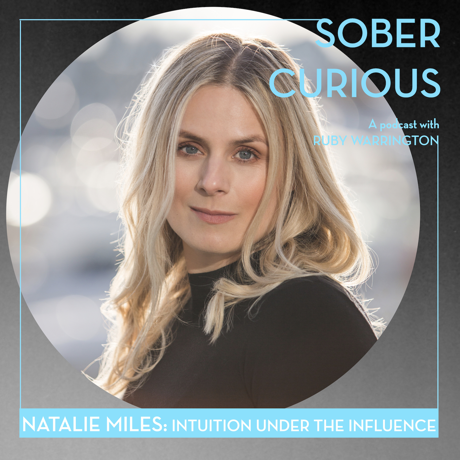 Natalie Miles Sober Curious Podcast Ruby Warrington