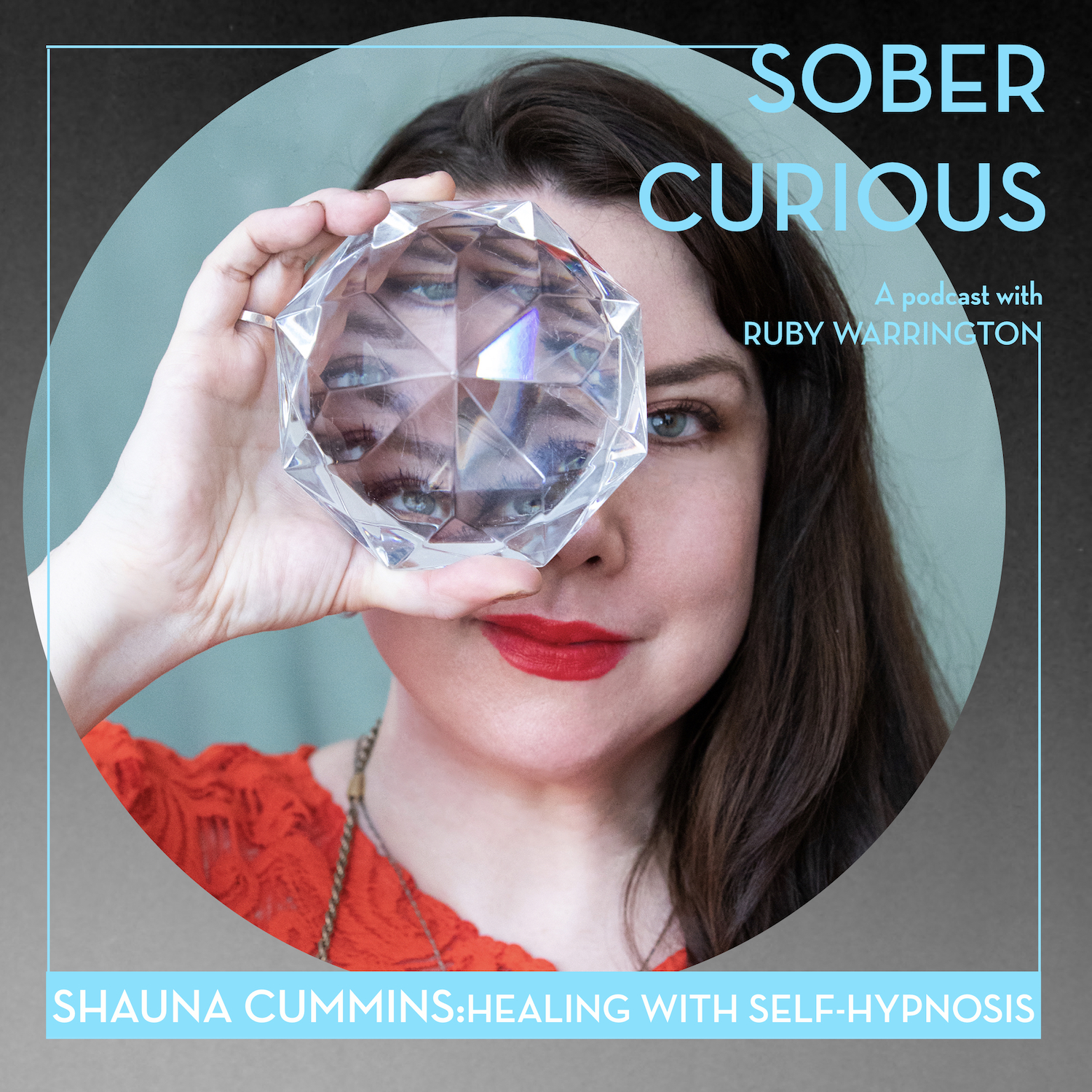 Shauna Cummins Sober Curious podcast self-hypnosis wishcraft