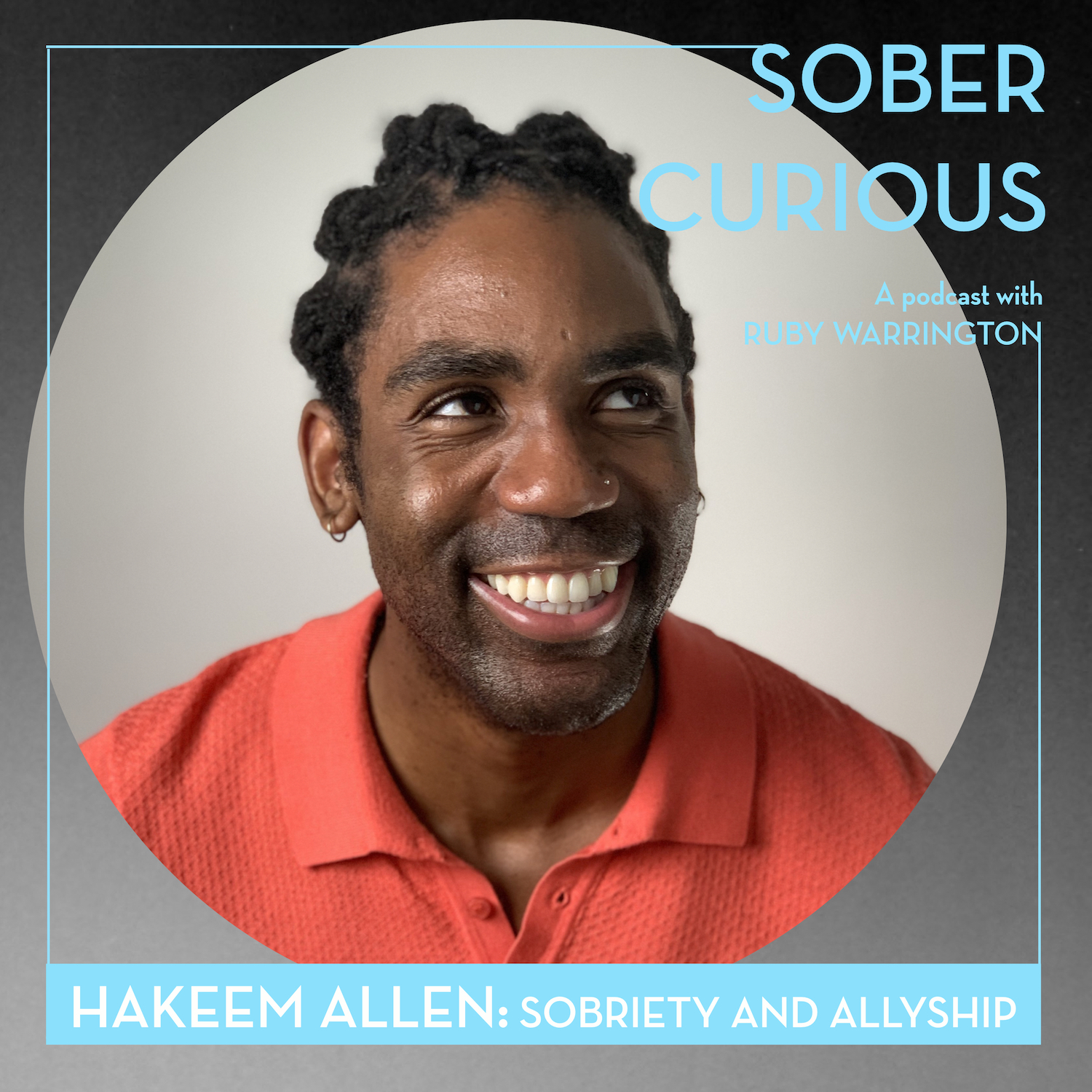 Hakeem Allen anti-racist social club sober curious podcast