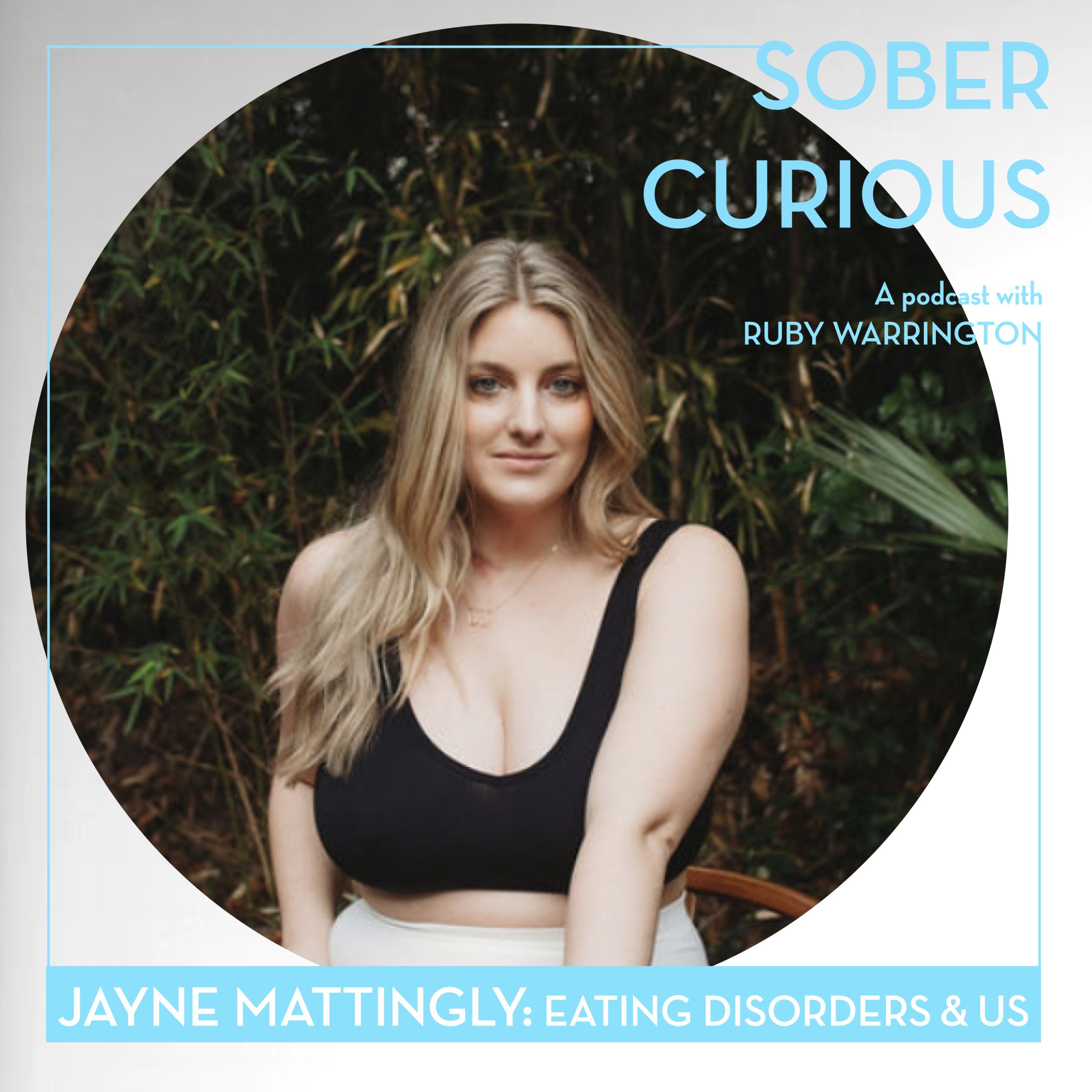 Jayne Mattingly eating disorder recovery sober curious podcast