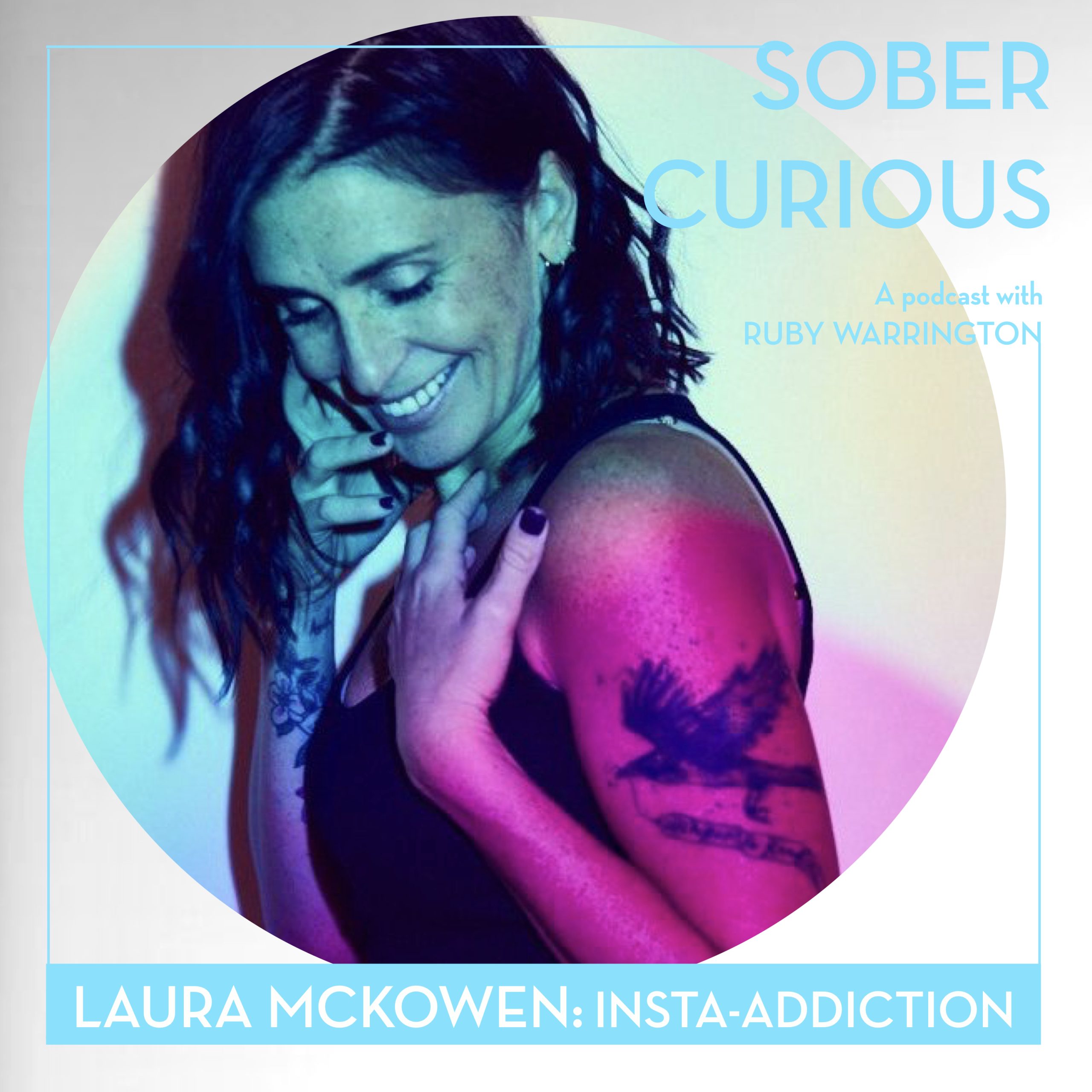 Laura McKowen sober curious podcast instagram addiction