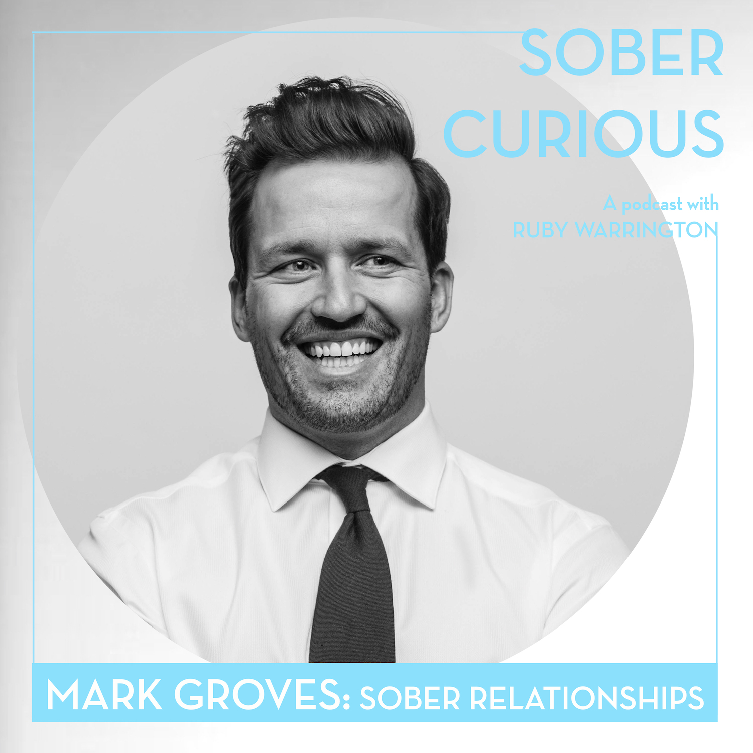Mark Groves sober curious podcast sober relationships