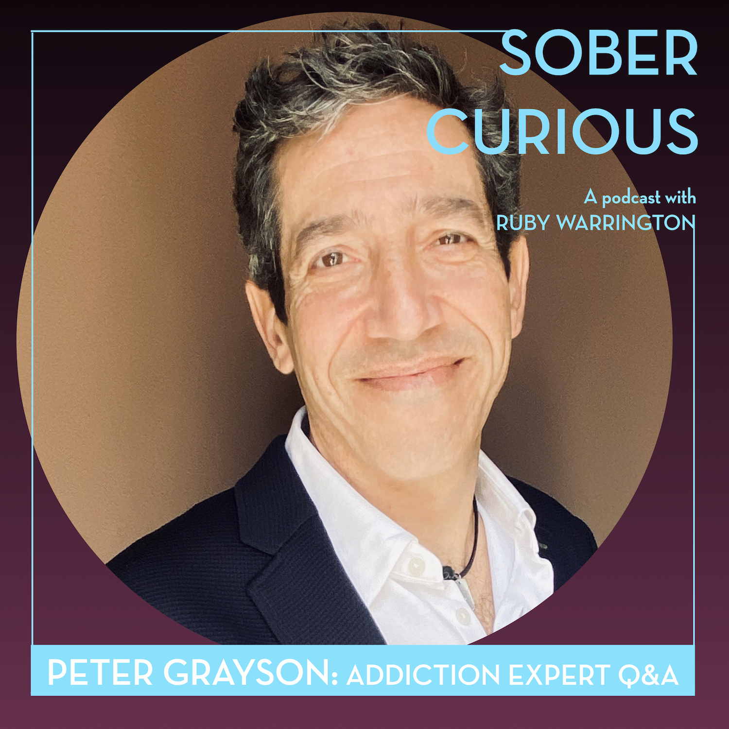 Peter Grayson Big Vision NYC Sober Curious podcast ruby warrington