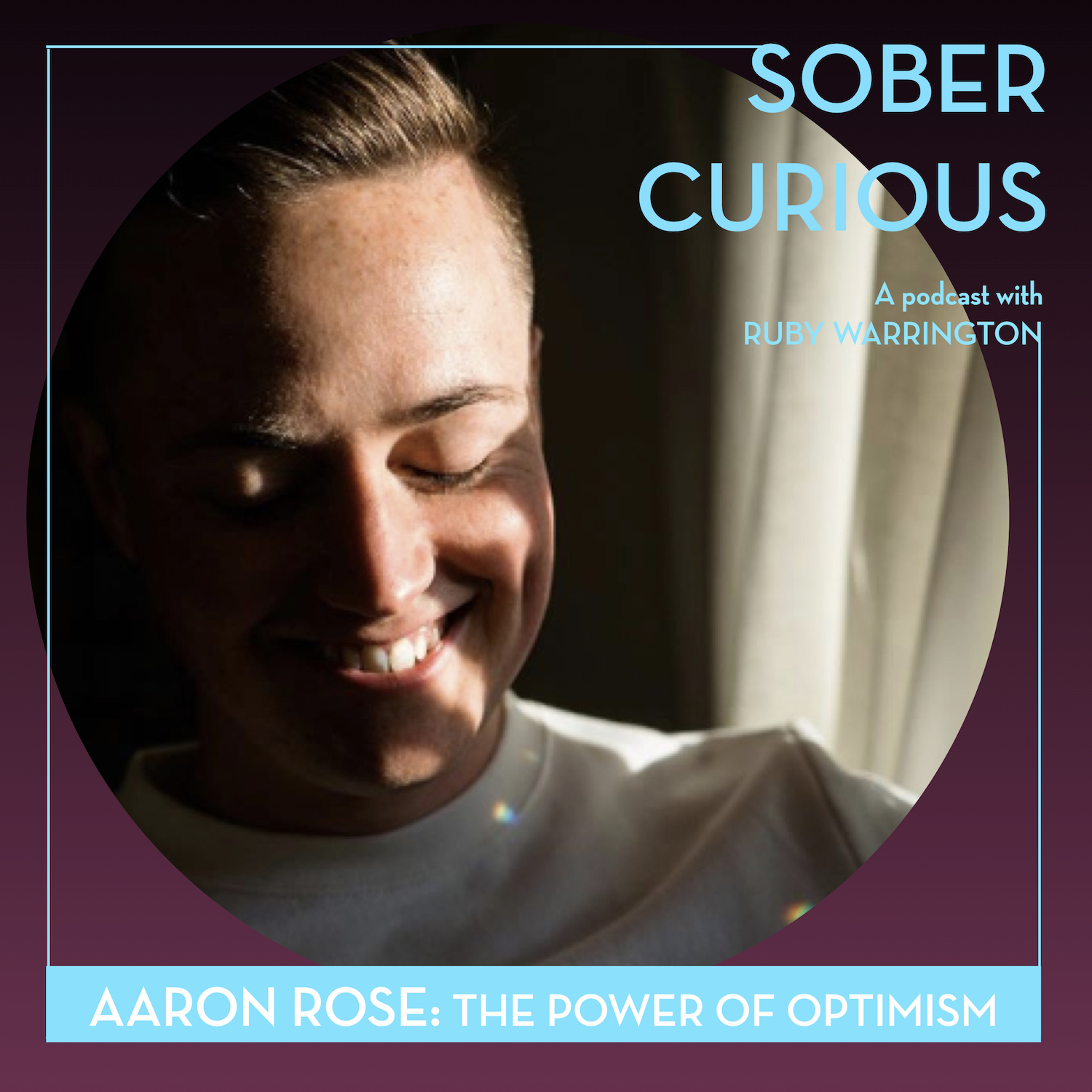 aaron rose sober curious podcast ruby warrington