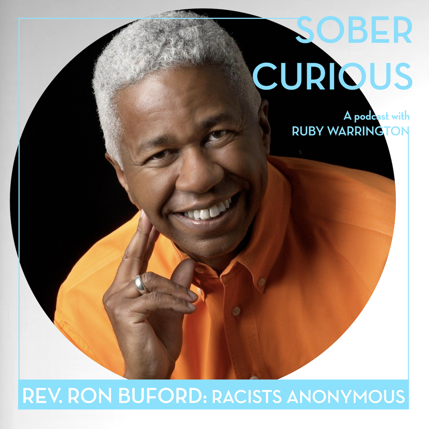 racists anonymous rev ron buford sober curious podcast ruby warrington