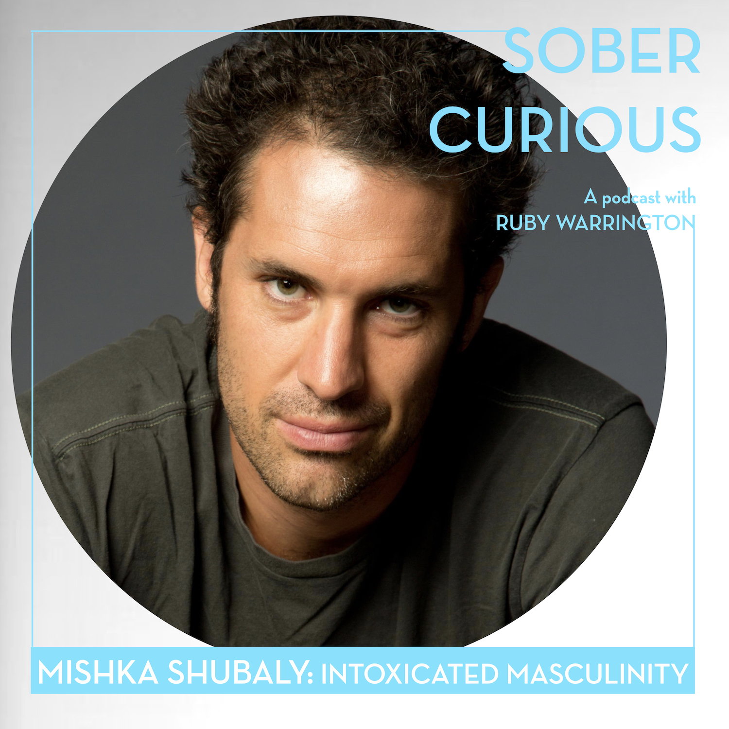 Mishka Shubaly sober curious podcast ruby warrington