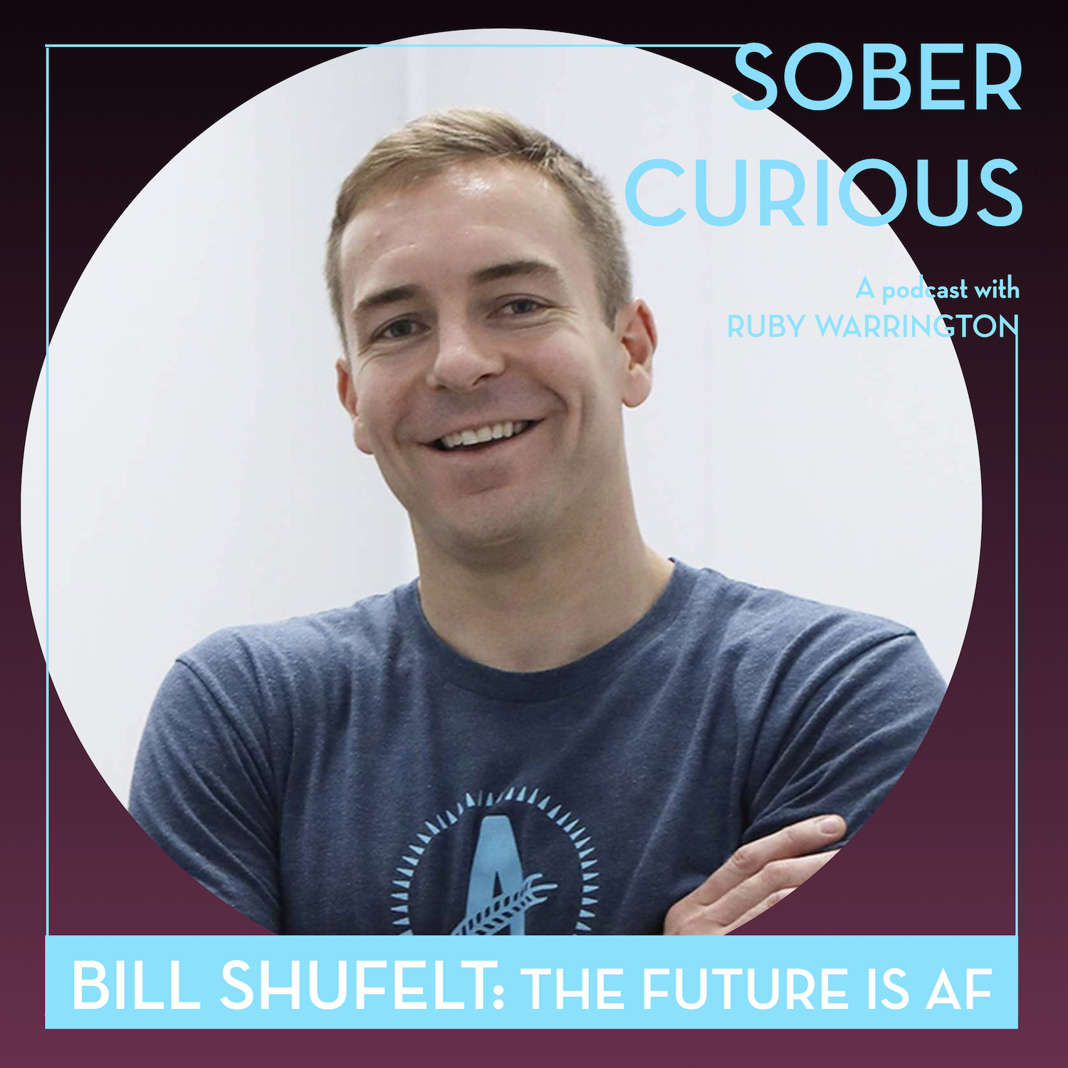 Bill Shufelt Athletic Brewing Sober Curious Podcast Ruby Warrington