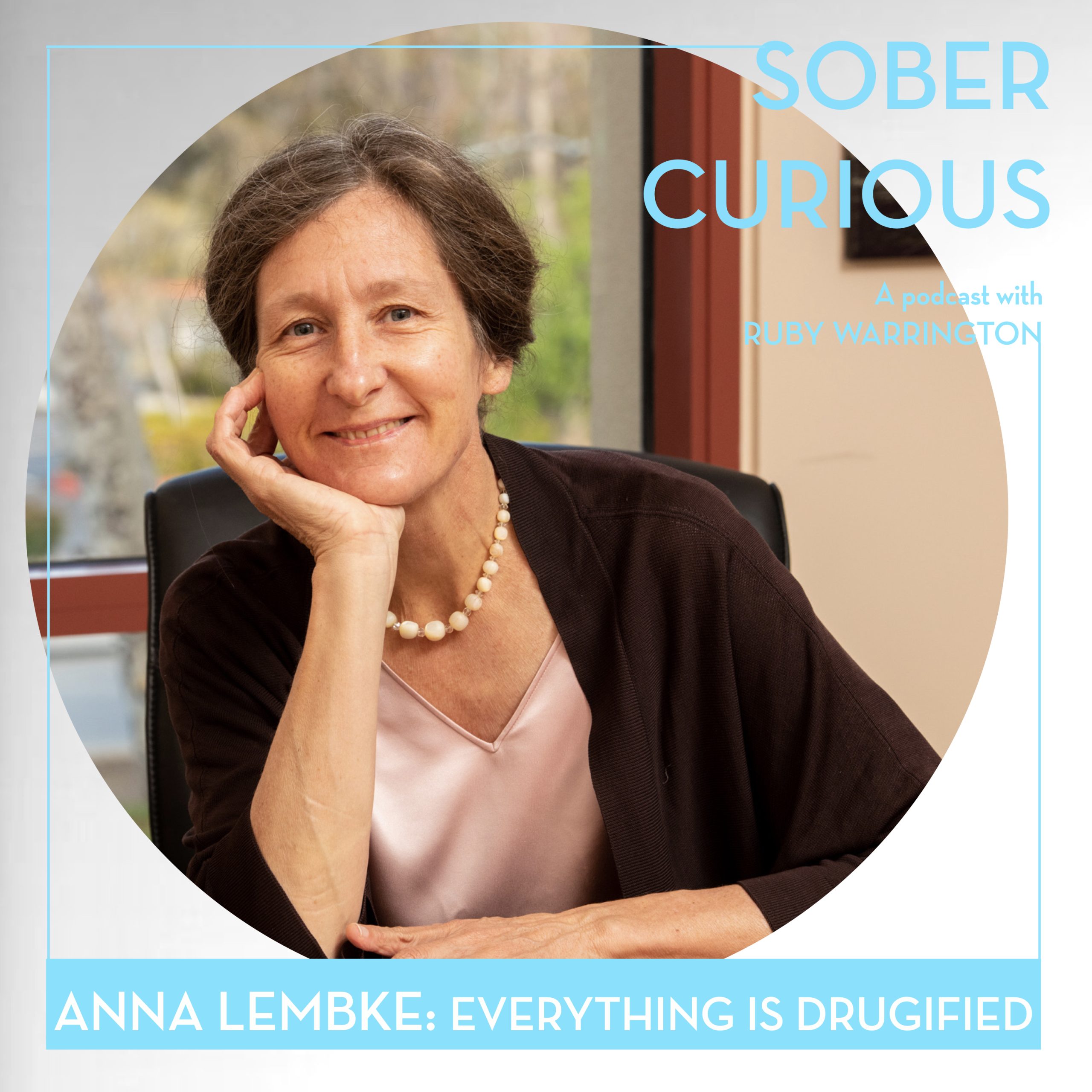 Anna Lembke sober curious podcast dopamine nation ruby warrington