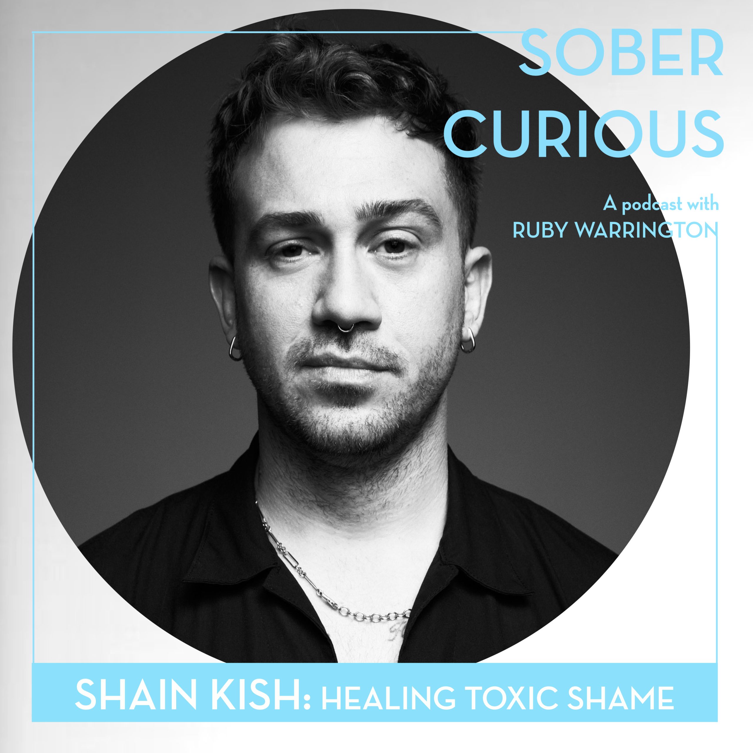 Shain Kish Sober Curious podcast Ruby Warrington