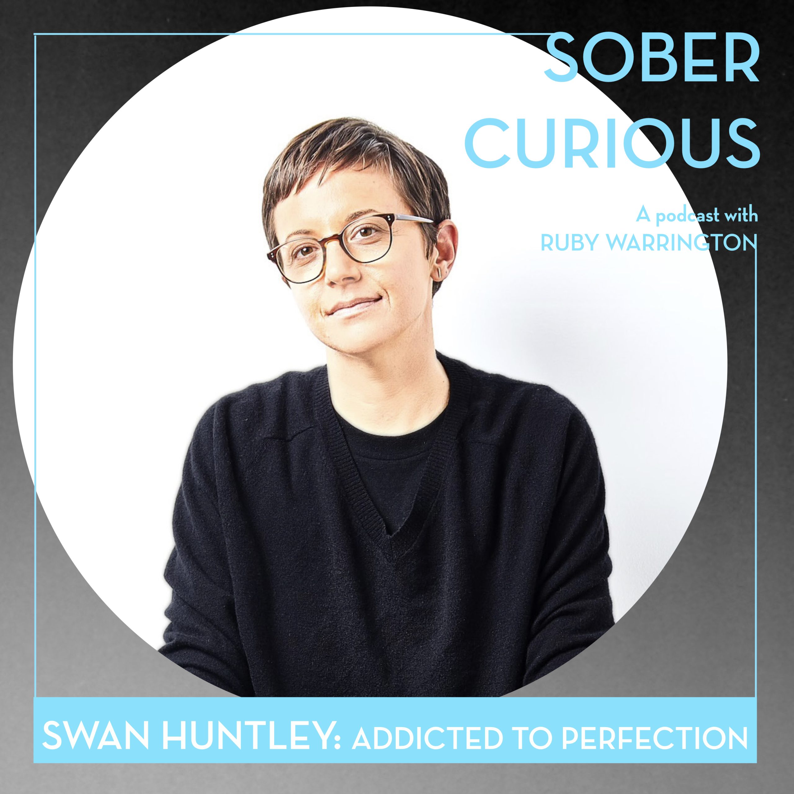 swan huntley sober curious podcast