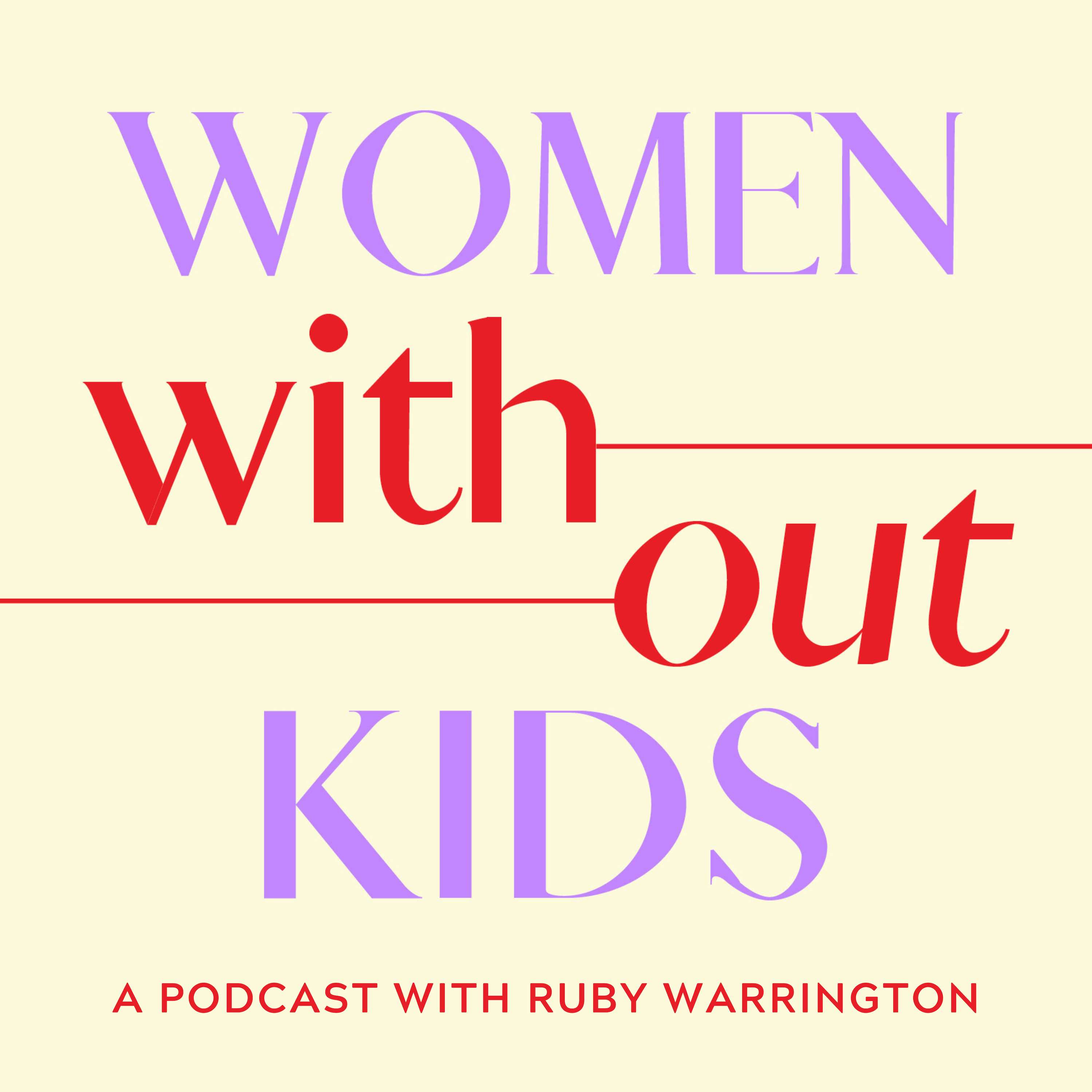 women without kids podcast ruby warrington