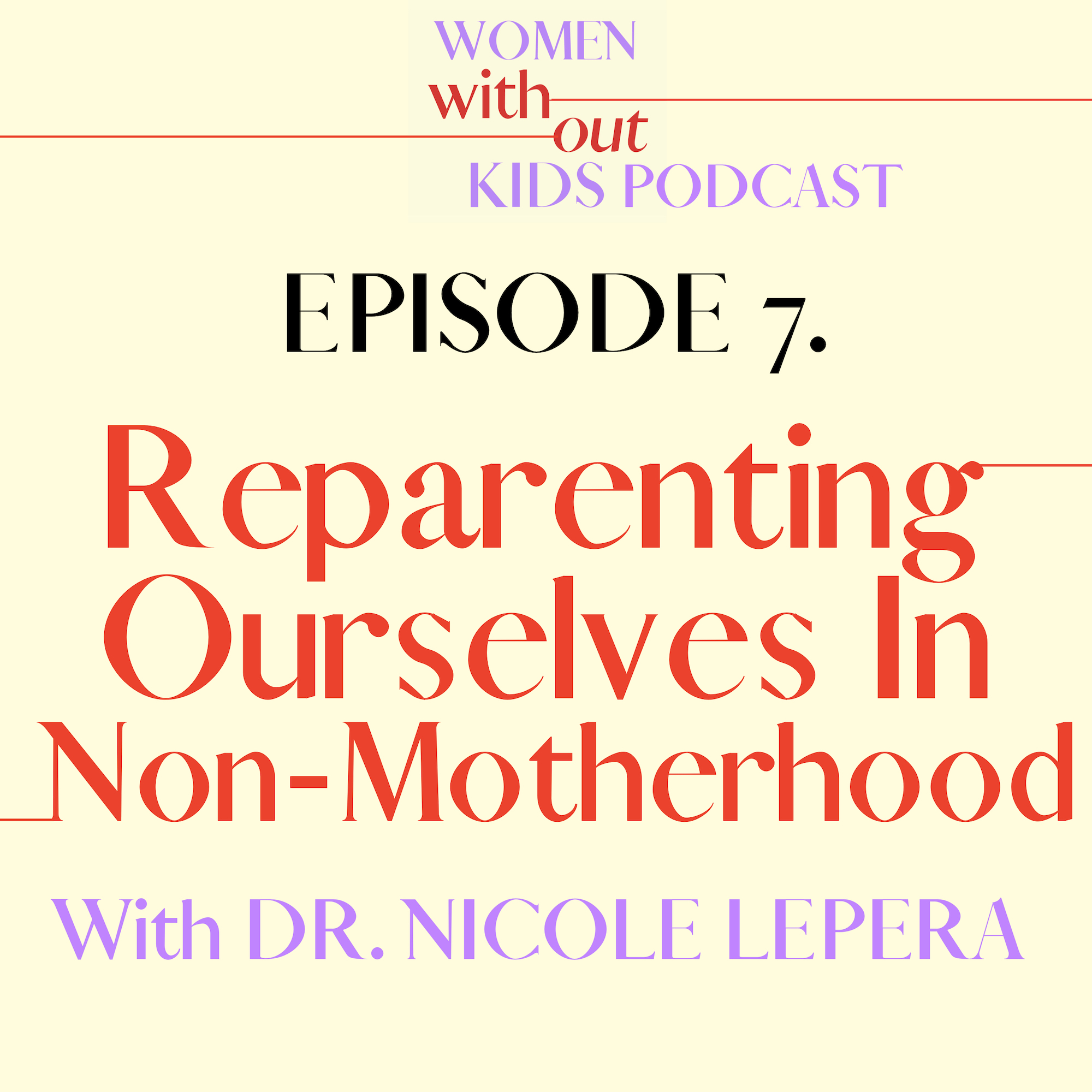 Nicole LePera women without kids podcast ruby warrington