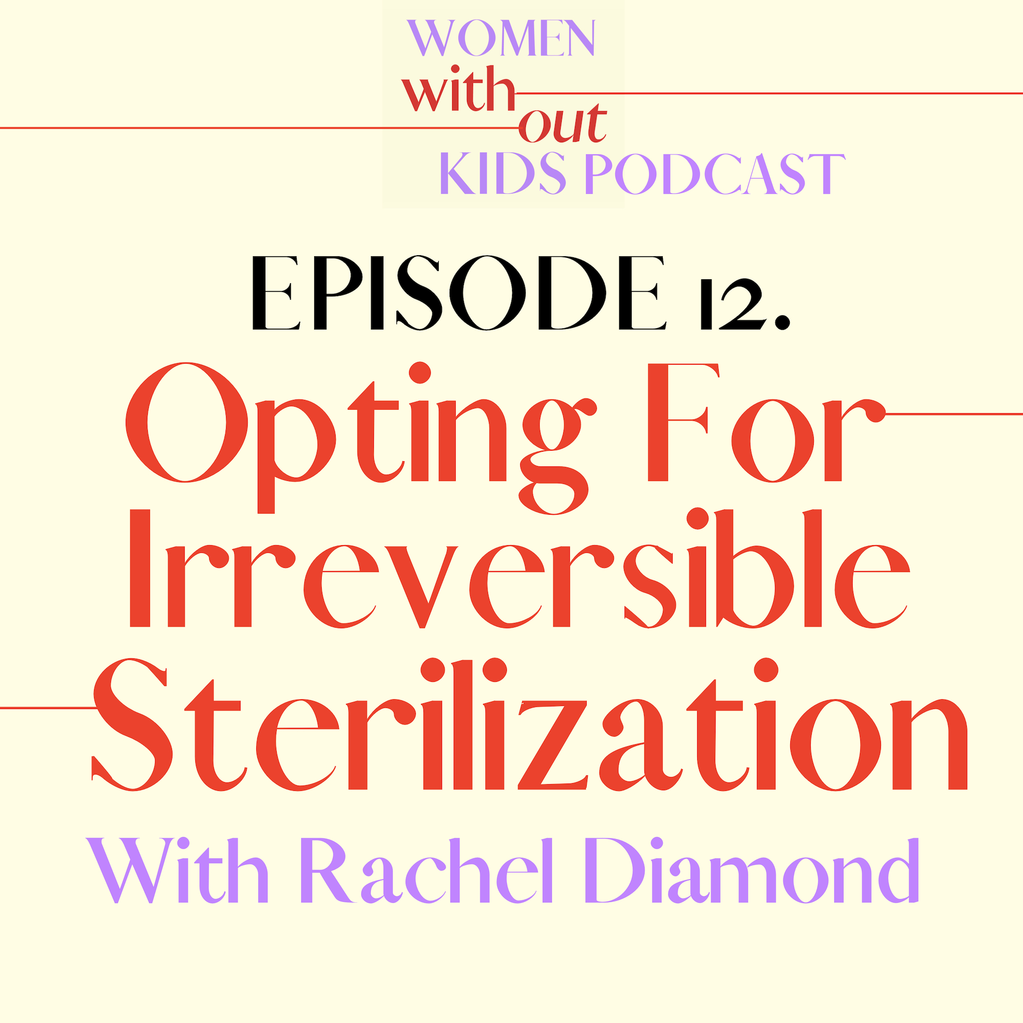 Rachel Diamond bilateral salpingectomy women without kids podcast ruby warrington